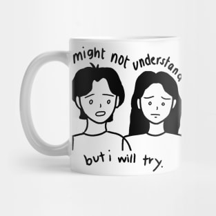 Be There For Your Loved Ones Mug